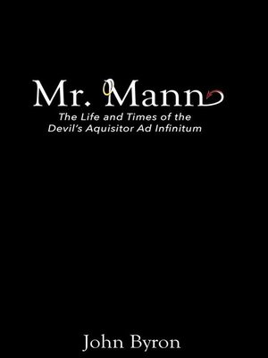 cover image of Mr. Mann--The Afterlife and Times of the Devil's Acquisitor ad Infinitum